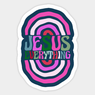 jesus everything Sticker